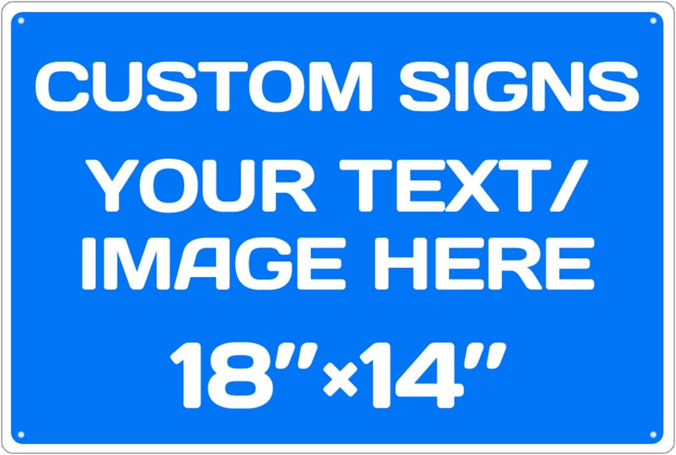 Custom Signs Outdoor and Indoor,Aluminum Weatherproof Metal Sign Multiple Sizes Custom Personalized Text And picture Here,custom door sign/garden sign/hazard sign(18 * 14inch,Blue)